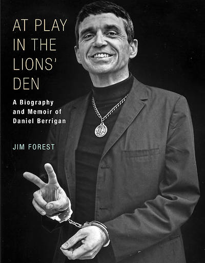 Picture of At Play in the Lions' Den: A Biography and Memoir of Daniel Berrigan