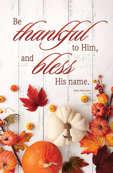 Picture of Be Thankful to Him Thanksgiving Regular Size Bulletin