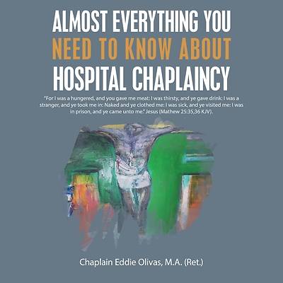Picture of Almost Everything You Need to Know About Hospital Chaplaincy