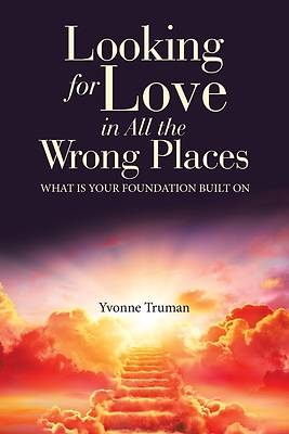 Picture of Looking for Love in All the Wrong Places