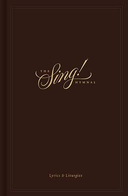 The Sing! Hymnal, Lyrics & Liturgies (Hardcover)
