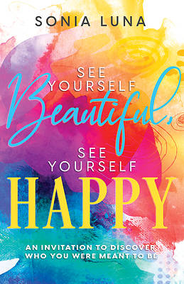 Picture of See Yourself Beautiful, See Yourself Happy