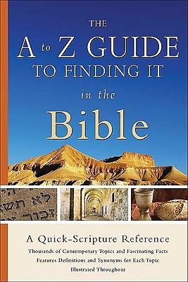 Picture of The A to Z Guide to Finding It in the Bible