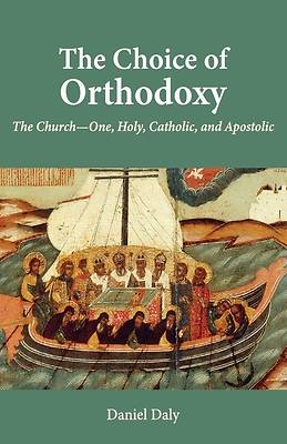 Picture of The Choice of Orthodoxy
