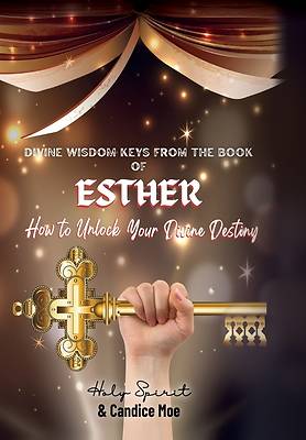 Picture of Divine Wisdom Keys from the Book of Esther