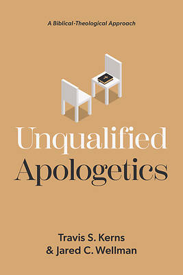 Unqualified Apologetics