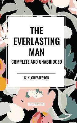 Picture of The Everlasting Man Complete and Unabridged