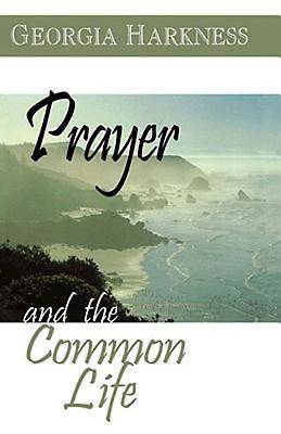 Picture of Prayer and the Common Life