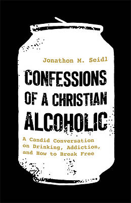 Picture of Confessions of a Christian Alcoholic