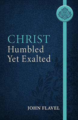 Picture of Christ Humbled Yet Exalted