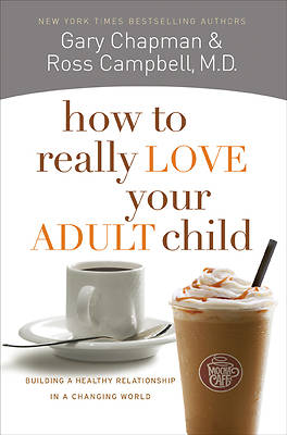 Picture of How to Really Love Your Adult Child