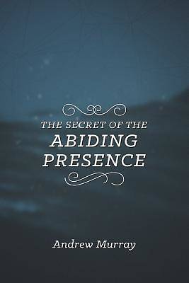 Picture of The Secret of the Abiding Presence
