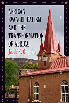 Picture of African Evangelicalism and the Transformation of Africa