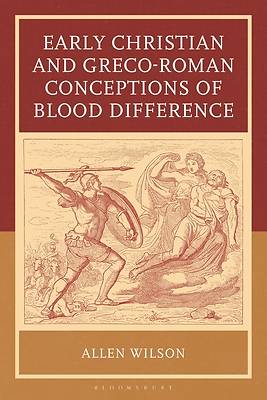 Early Christian and Greco-Roman Conceptions of Blood Difference