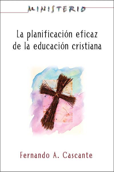 Picture of Ministerio: La planificación eficaz de la educación cristiana