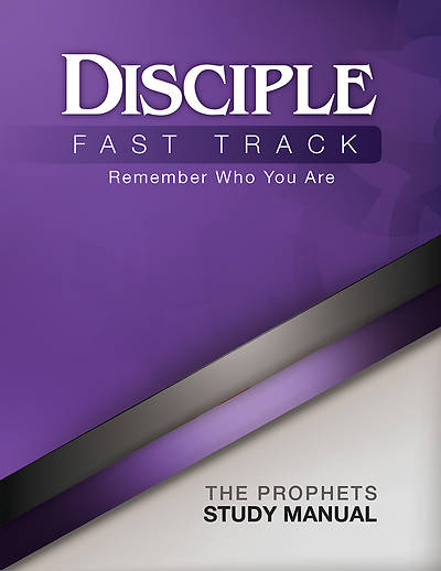 Picture of Disciple Fast Track Remember Who You Are The Prophets Study Manual