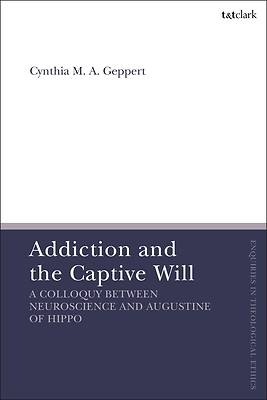 Picture of Addiction and the Captive Will