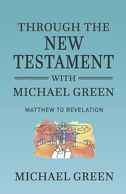Picture of Through the New Testament with Michael Green