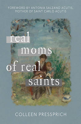 Real Moms of Real Saints
