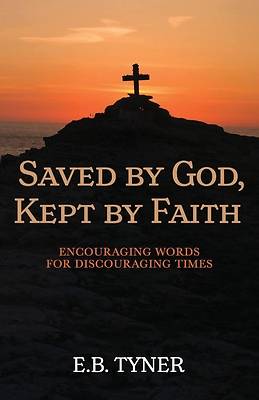 Picture of Saved by God, Kept by Faith