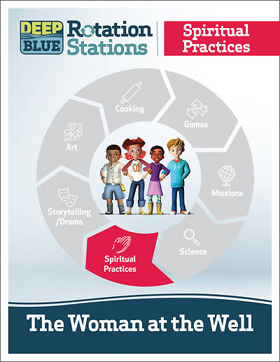 Picture of Deep Blue Rotation Station: The Woman at the Well - Spiritual Practices Station Download