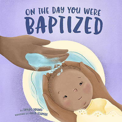 Picture of On the Day You Were Baptized