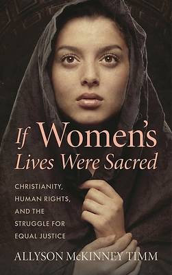 If Women's Lives Were Sacred
