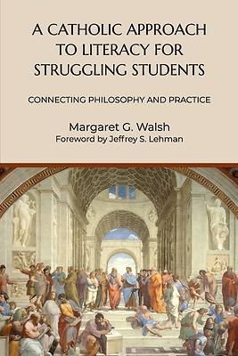 A Catholic Approach to Literacy for Struggling Students
