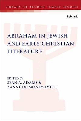 Picture of Abraham in Jewish and Early Christian Literature