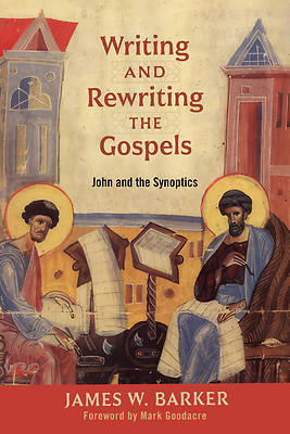 Picture of Writing and Rewriting the Gospels