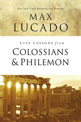 Picture of Life Lessons from Colossians and Philemon