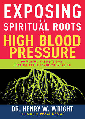 Picture of Exposing the Spiritual Roots of High Blood Pressure