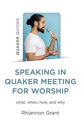 Speaking in Quaker Meeting for Worship