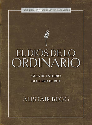 El Dios de Lo Ordinario