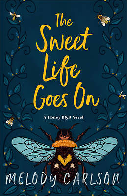 The Sweet Life Goes on