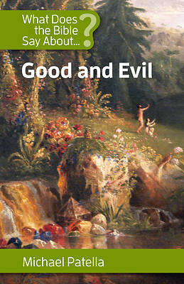 Picture of What Does the Bible Say about Good and Evil