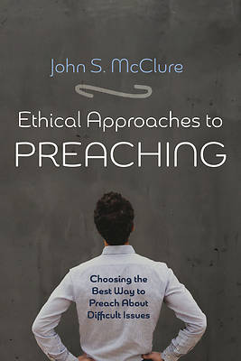Picture of Ethical Approaches to Preaching