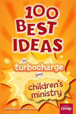 Picture of 100 Best Ideas to Turbocharge Your Children's Ministry