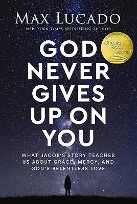 Picture of God Never Gives Up on You