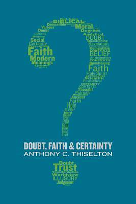 Picture of Doubt, Faith, and Certainty