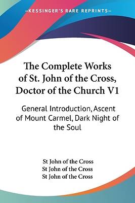 Picture of The Complete Works of St. John of the Cross, Doctor of the Church V1