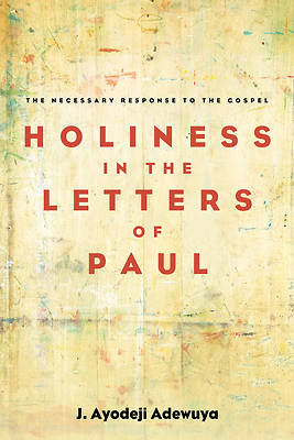 Picture of Holiness in the Letters of Paul
