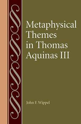Picture of Metaphysical Themes in Thomas Aquinas III