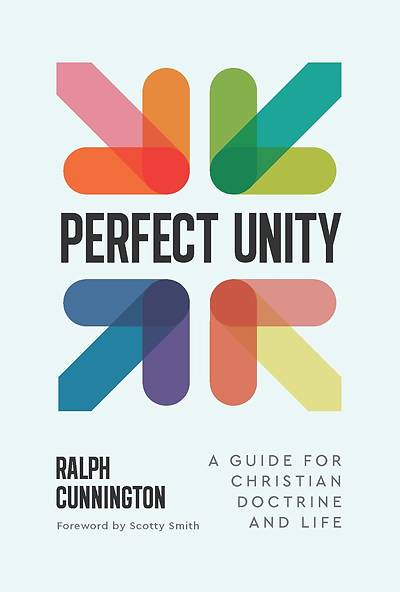 Picture of Perfect Unity: A Guide for Christian Doctrine and Life