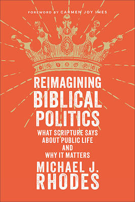 Reimagining Biblical Politics