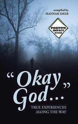 "Okay God ..."