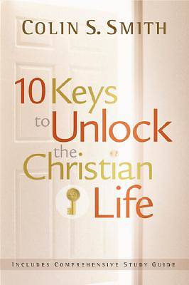 Picture of Ten Keys for Unlocking the Christian Life