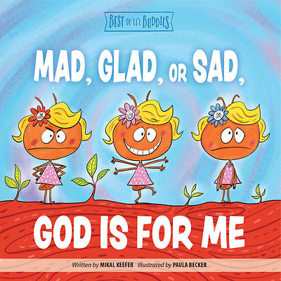 Picture of Mad, Glad, or Sad, God Is for Me