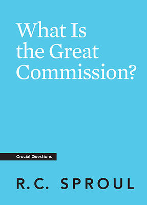 Picture of What Is the Great Commission?
