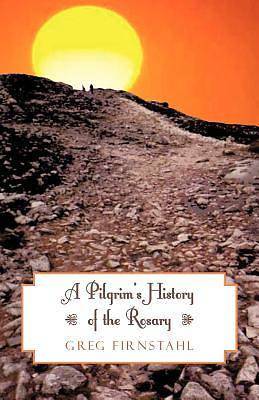 Picture of A Pilgrim's History of the Rosary
